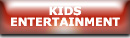 Kids Entertainment